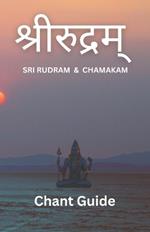 Sri Rudram & Chamakam: Chant Guide