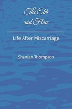 The Ebb and Flow: Life After Miscarriage