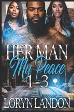 Her Man My Peace: 1-3: Complete Series