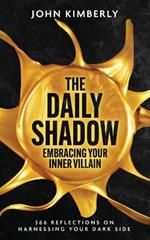 The Daily Shadow: Embracing Your Inner Villain