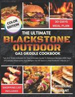 Blackstone Outdoor Gas Griddle Cookbook: Tips and Tricks Included On Your Ultimate Guide to Delicious Recipes, 2000 Days of Culinary Adventures, and Recipes for All Seasons and Festivals - 5 Books in 1