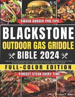 Blackstone Outdoor Gas Griddle Bible: Simple, Swift and Savory Recipes to Delight Every Palate - Impress Everyone with Your Outdoor Griddle Skills Using Our Secret Tips for Unbeatable Flavor!