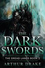 The Dark Swords: The Dread Lands Book 2