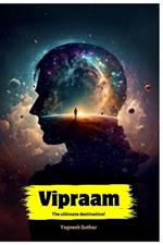 Vipraam: The ultimate destination!