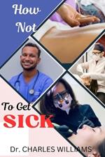 How Not to Get Sick