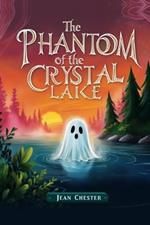 The Phantom of the Crystal Lake