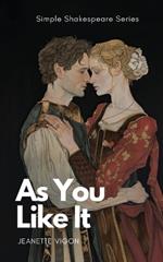 As You Like It Simple Shakespeare Series: The classic play adapted to modern language