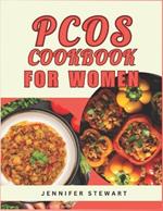 Pcos Cookbook for Women: Nutritious Recipes and Practical Strategies to Managing Polycystic Ovarian Syndrome