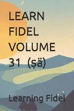 Learn Fidel Volume 31 ? (??)