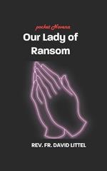 Our Lady of Ransom: Pocket Novena