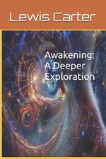 Awakening: A Deeper Exploration