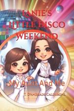 Lanie's Little Disco Weekend: My Aunt And Me