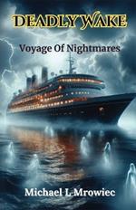 Deadly Wake: Voyage of Nightmares, Horror Stories, Scary Ghosts, Paranormal & Supernatural Short Story