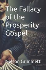 The Fallacy of the Prosperity Gospel