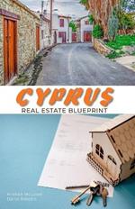 Cyprus Real Estate Blueprint: From Novice to Tycoon