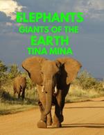 Elephants: Giants of the Earth