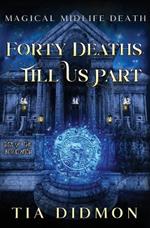 Forty Deaths Till Us Part: Paranormal Women's Fiction (Rise of the Blood Witch)