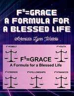 F5= Grace: A Formula for a Blessed Life