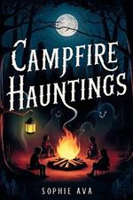 Campfire Hauntings: Stories for Kids