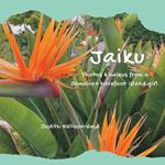 Jaiku: Photos & Haikus from a Jamaican Barefoot Island Girl