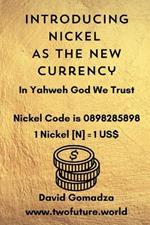 Introducing Nickel As The New Currency