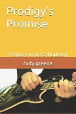 Prodigy's Promise: Prepare to be Exhausted