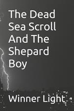 The Dead Sea Scroll And The Shepard Boy