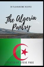 The Algeria Pantry: 30 Traditional Recipe's