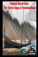 Vinland Unearthed, The Norse Saga of Newfoundland