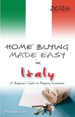 Home Buying Made Easy in Italy: A Beginner's Guide to Property Investment