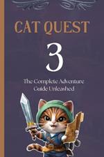 Cat quest 3: The Complete Adventure Guide Unleashed