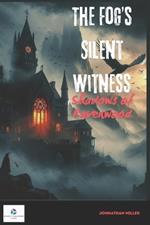 The Fog's Silent Witness: Shadows of Ravenwood