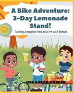 A Bike Adventure: 3-Day Lemonade Stand