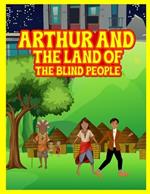 Arthur and The Land of The Blind People