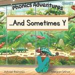 Phonics Adventures: ...And Sometimes Y: C, K, and CK