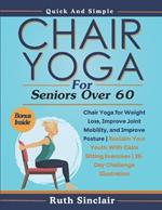 Chair Yoga for Seniors Over 60: Chair Yoga for Weight Loss, Improve Joint Mobility, and Improve Posture Reclaim Your Youth With Calm Sitting Exercises 28-Day Challenge Illustration