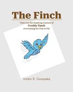 The Finch: Inspiring Journey of Freddy Finch