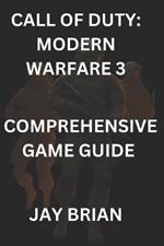 Call of Duty: Modern Warfare 3: Comprehensive Game Guide