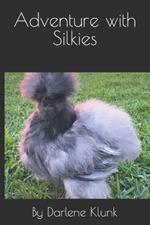 Adventure with Silkies