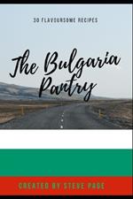 The Bulgaria Pantry: 30 Flavoursome Recipe's