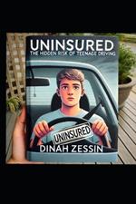 Uninsured: The Hidden Risk of Teenage Driving