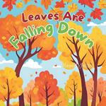 Leaves Are Falling Down