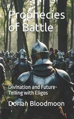 Prophecies of Battle: Divination and Future-Telling with Eligos