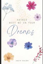 Astrid: Meet me in your dreams