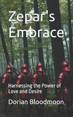 Zepar's Embrace: Harnessing the Power of Love and Desire