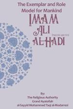 The Exemplar and Role Model for Mankind: Imam Ali al-Hadi