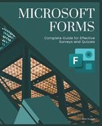 Microsoft Forms: Complete Guide for Effective Surveys and Quizzes