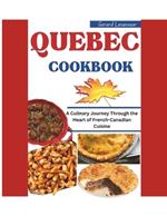 Quebec Cookbook: A Culinary Journey Through the Heart of French-Canadian Cuisine