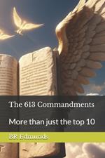 The 613 Commandments: More than just the top 10