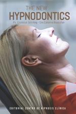 The New Hypnodontics: Advances and Applications of Clinical Hypnosis in Modern Dentistry